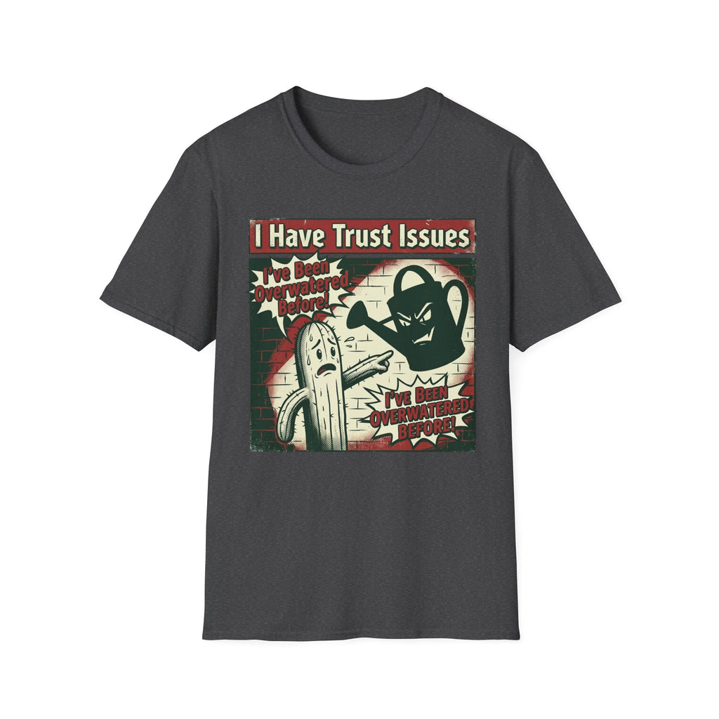 I Have Trust Issues T-Shirt